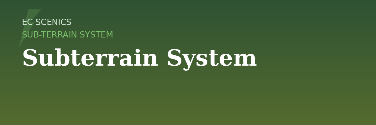 Subterrain System